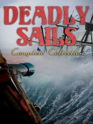 cover image of Deadly Sails--Complete Collection